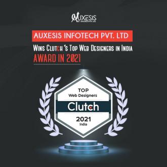 Auxesis Infotech Pvt. Ltd. Wins Clutch’s Top Web Designers in India Award in 2021