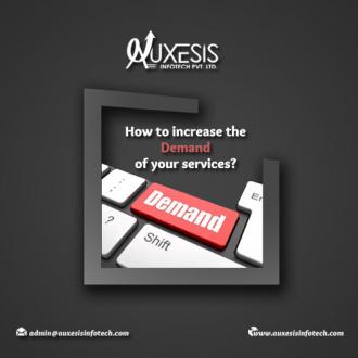 How to increase the demand of your services?