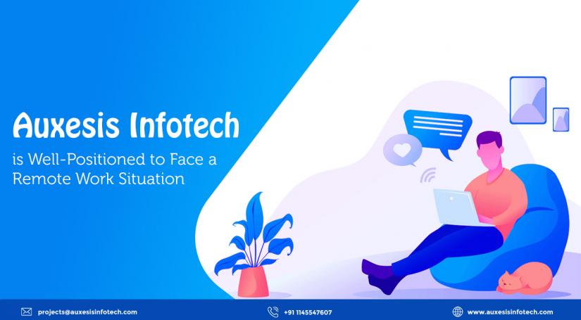 Auxesis Infotech is Well-Positioned to Face a Remote Work Situation