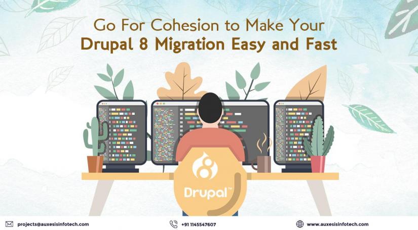 Go For Cohesion to Make Your Drupal 8 Migration Easy and Fast