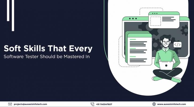 Soft Skills That Every Software Tester Should be Mastered In